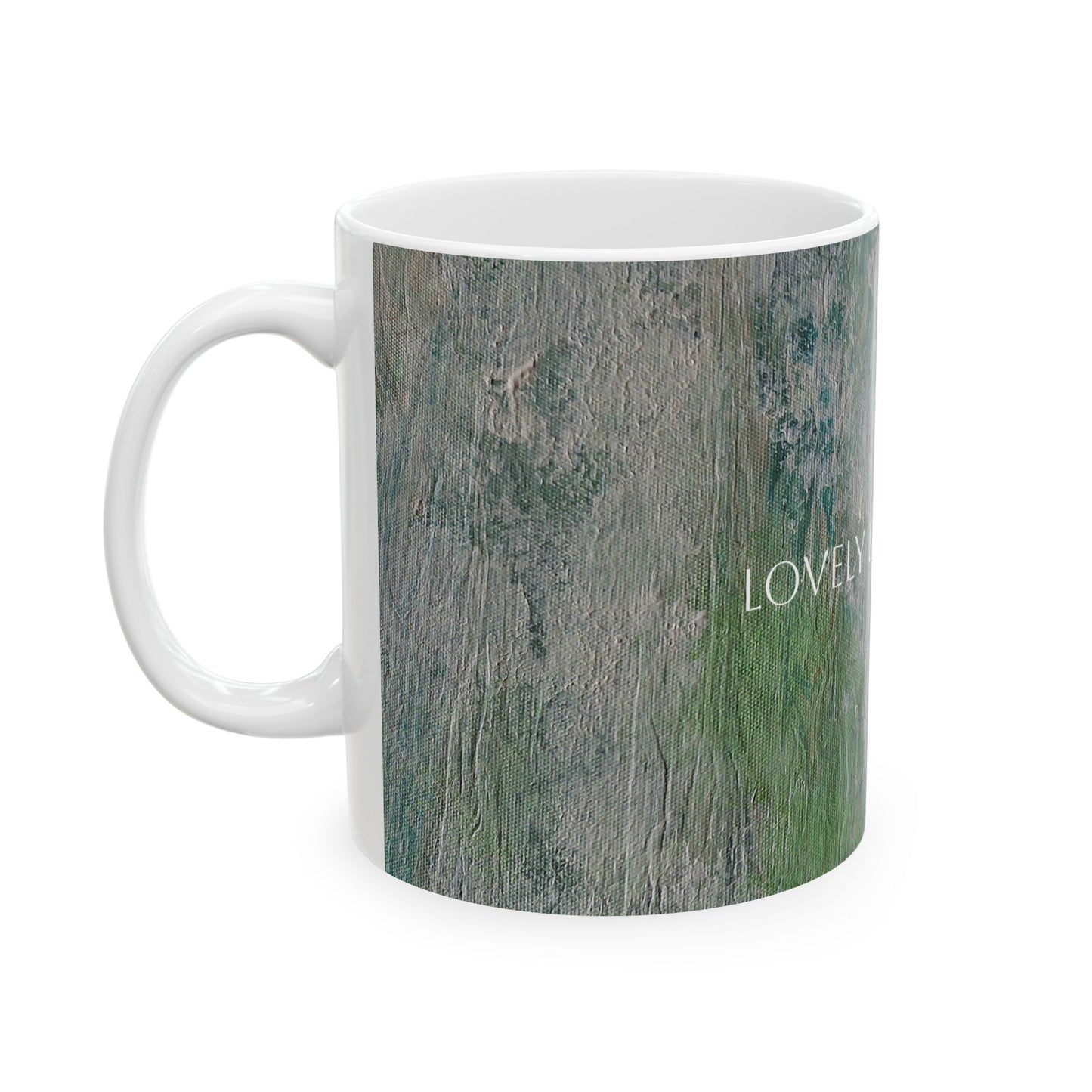 Copy of Ceramic Mug - Lovely Days Ahead Printed Cup Design by Its A Art Vibe