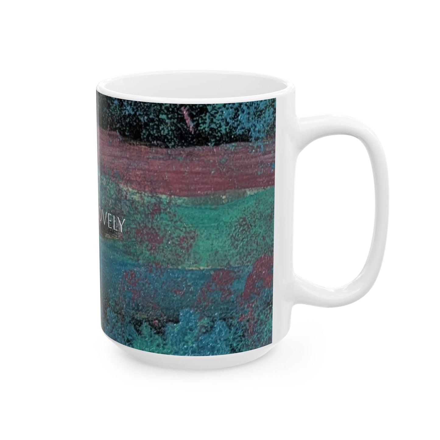 Ceramic Mug - Isn't It Lovely Printed Cup Design by Its A Art Vibe (BLUE)