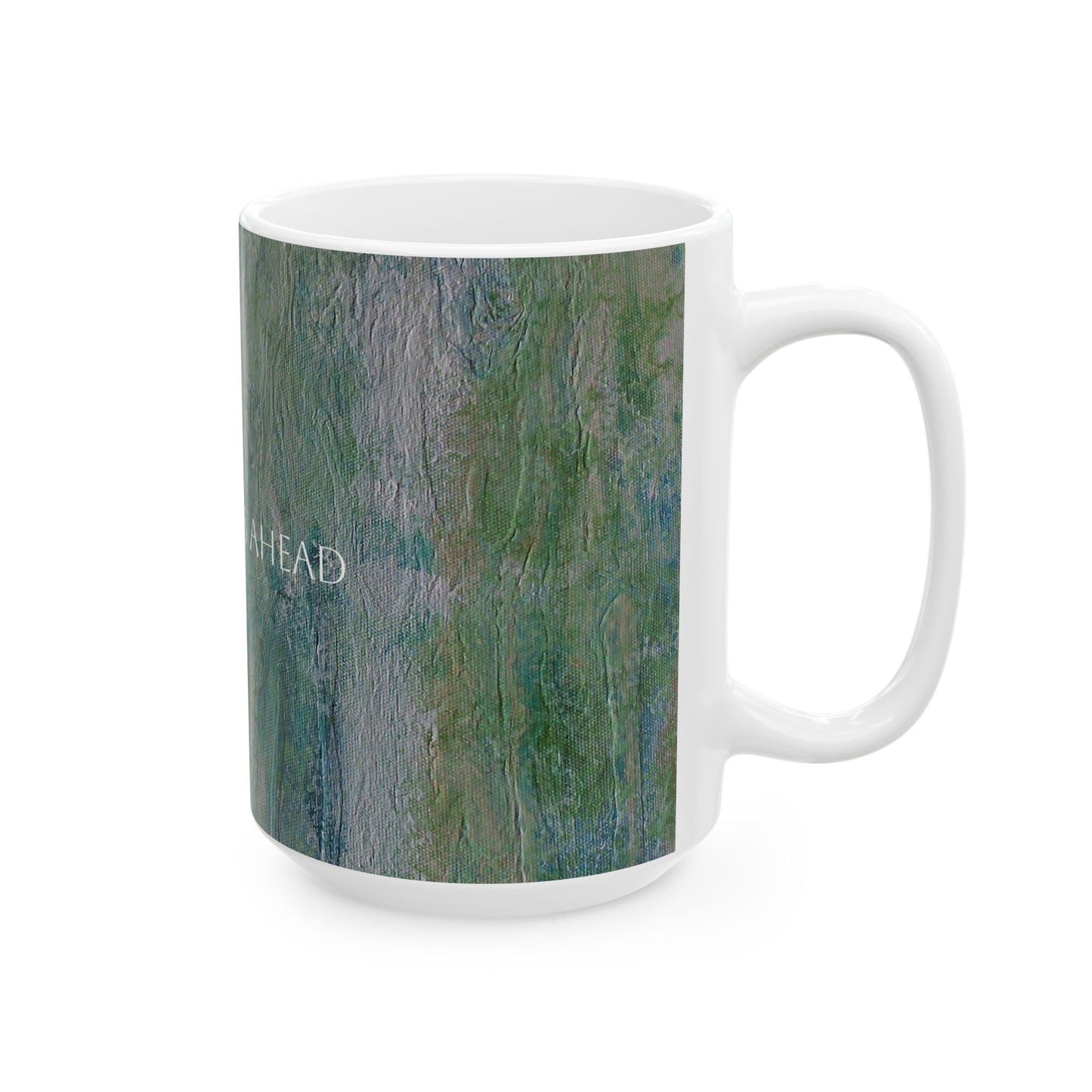 Ceramic Mug - Lovely Days Ahead Printed Cup Design by Its A Art Vibe