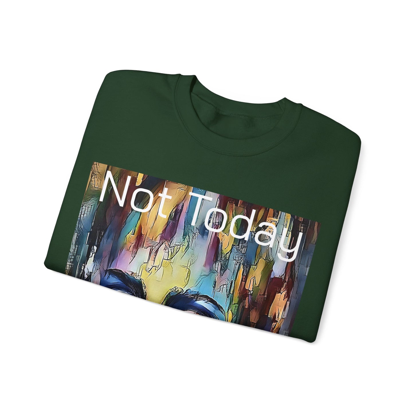 Not Today Unisex Heavy Blend™ Crewneck Sweatshirt by Its A Art Vibe