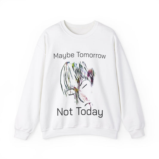 Not Today Unisex Heavy Blend™ Crewneck Sweatshirt